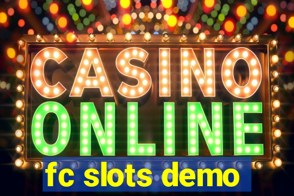 fc slots demo